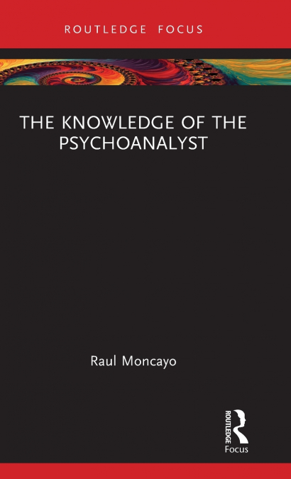 The Knowledge of the Psychoanalyst