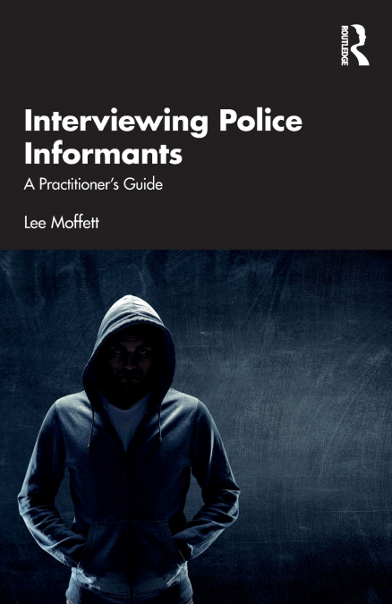 Interviewing Police Informants
