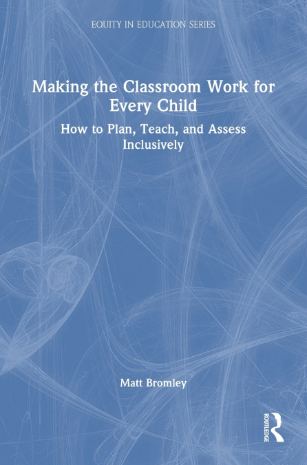 Making the Classroom Work for Every Child