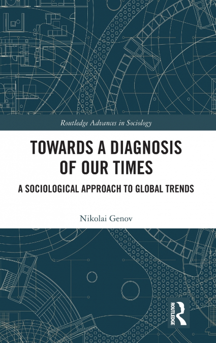 Towards a Diagnosis of Our Times