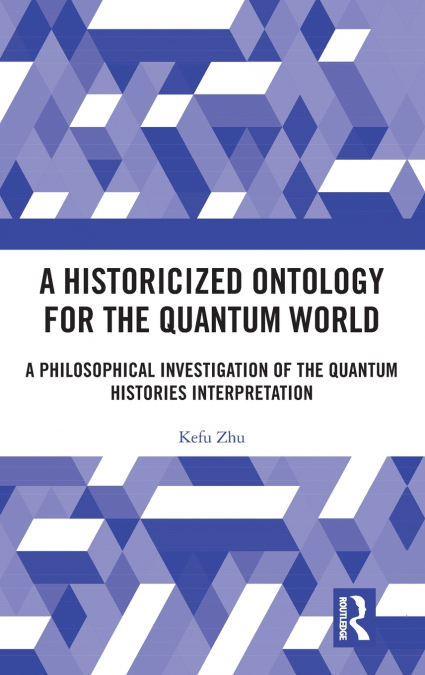 A Historicized Ontology for the Quantum World