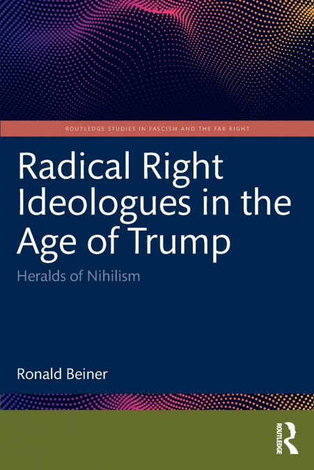 Radical Right Ideologues in the Age of Trump