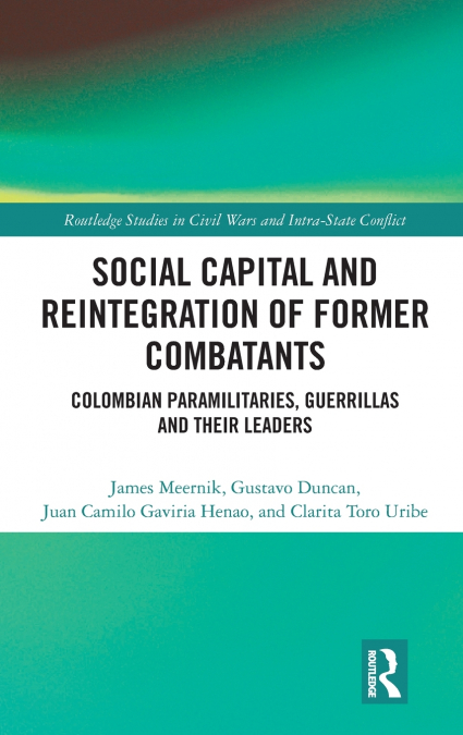 Social Capital and the Reintegration of Former Combatants