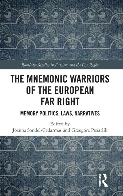 The Mnemonic Warriors of the European Far Right