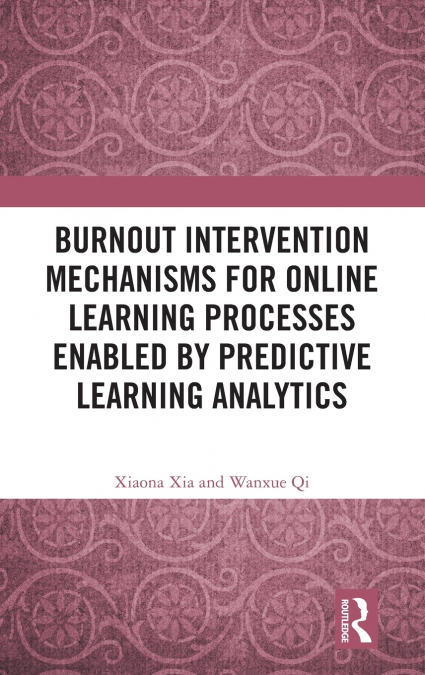 Burnout Intervention Mechanisms for Online Learning Processes Enabled by Predictive Learning Analytics