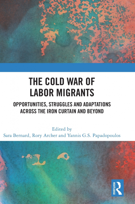 The Cold War of Labor Migrants