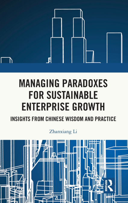 Managing Paradoxes for Sustainable Enterprise Growth