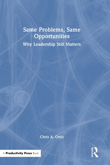 Same Problems, Same Opportunities