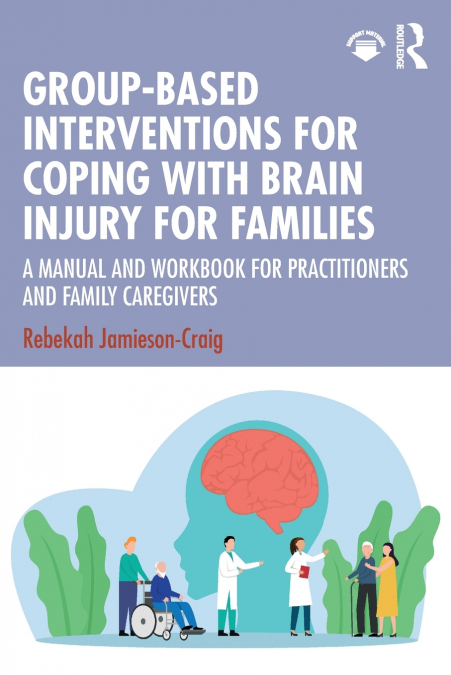 Group-Based Interventions for Coping with Brain Injury for Families