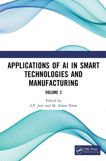 Applications of AI in Smart Technologies and Manufacturing