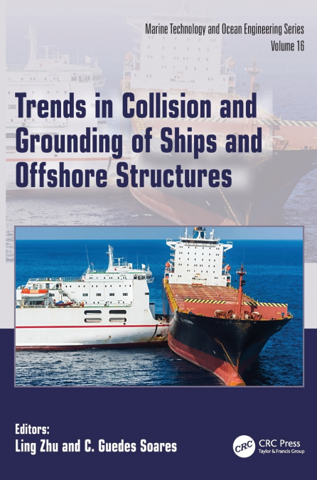 Trends in Collision and Grounding of Ships and Offshore Structures