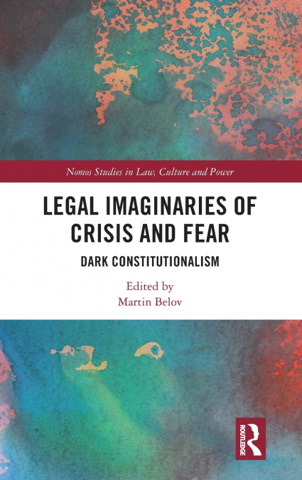 Legal Imaginaries of Crisis and Fear
