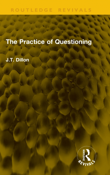 The Practice of Questioning