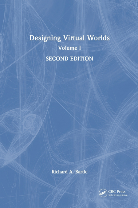 Designing Virtual Worlds Volume I