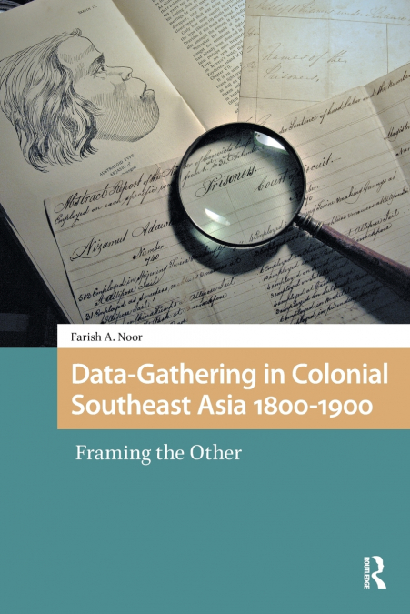 Data-Gathering in Colonial Southeast Asia 1800-1900