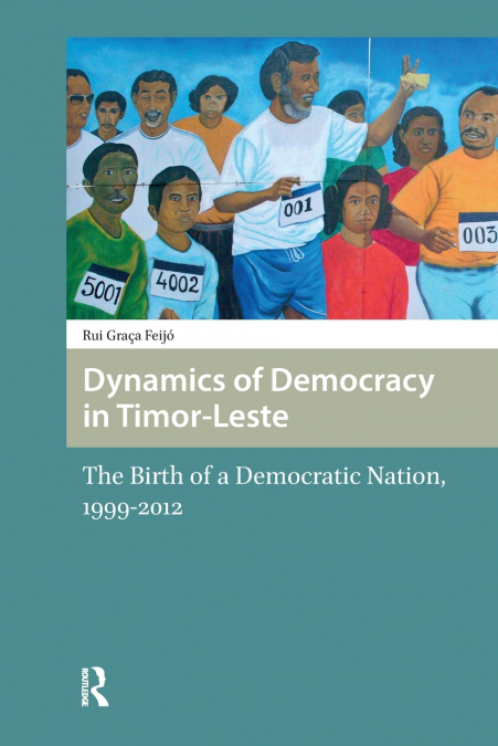 Dynamics of Democracy in Timor-Leste