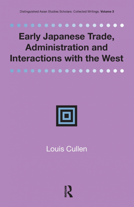 Early Japanese Trade, Administration and Interactions with the West