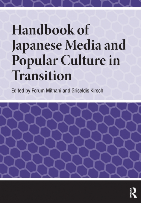 Handbook of Japanese Media and Popular Culture in Transition
