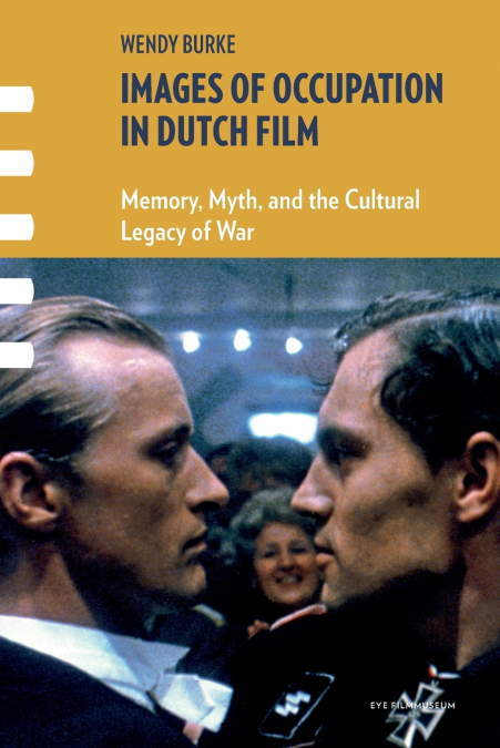 Images of Occupation in Dutch Film