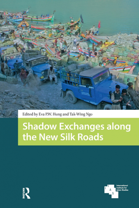 Shadow Exchanges along the New Silk Roads