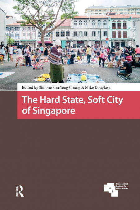 The Hard State, Soft City of Singapore