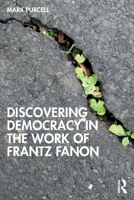 Discovering Democracy in the Work of Frantz Fanon