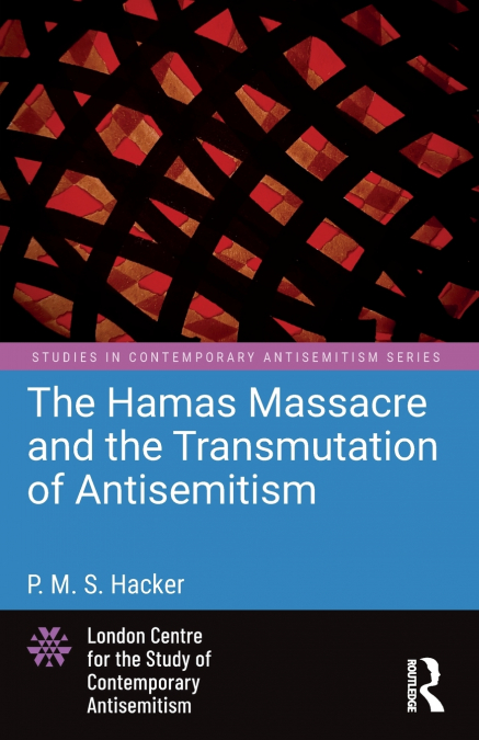 The Hamas Massacre and the Transmutation of Antisemitism