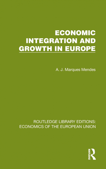 Economic Integration and Growth in Europe
