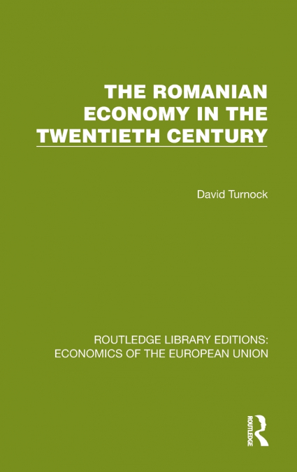 The Romanian Economy in the Twentieth Century