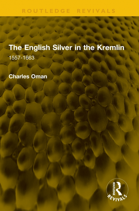 The English Silver in the Kremlin