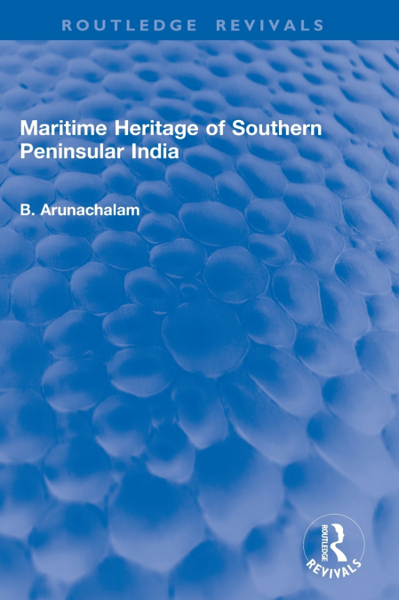 Maritime Heritage of Southern Peninsular India