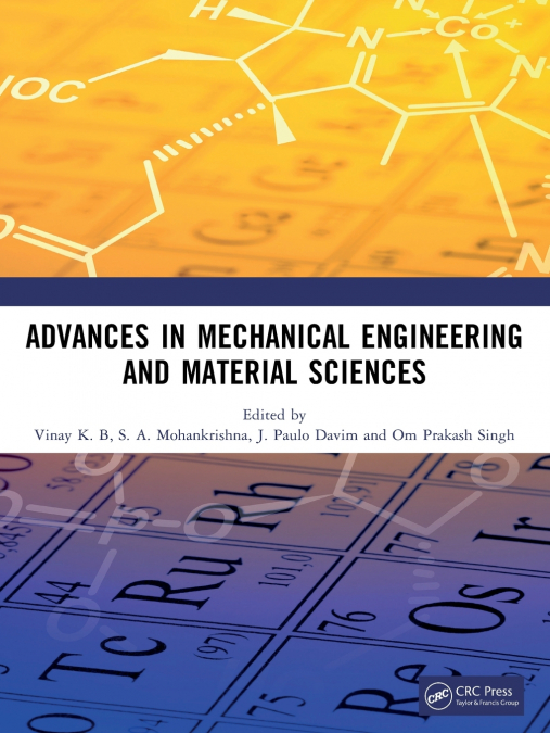 Advances in Mechanical Engineering and Material Sciences