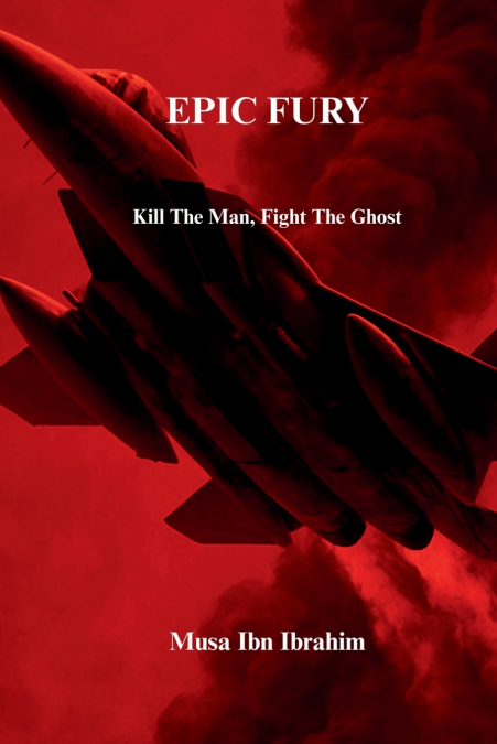 EPIC FURY - Kill the Man, Fight the Ghost