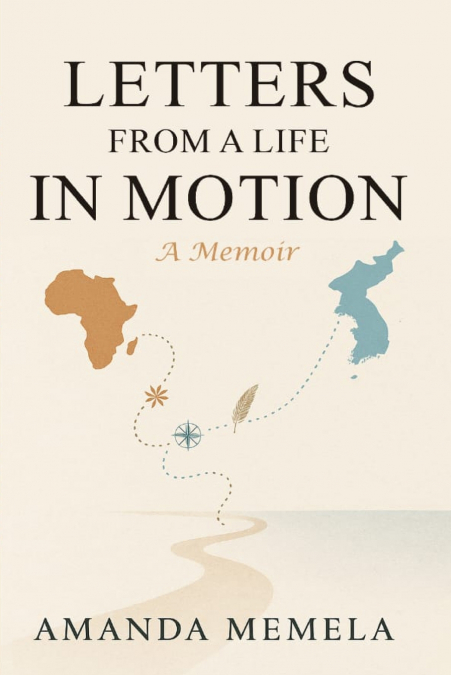Letters From A Life In Motion