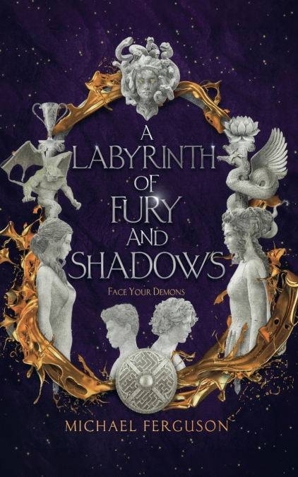 A Labyrinth of Fury and Shadows
