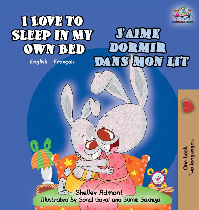 I Love to Sleep in My Own Bed (English French Bilingual children’s book)