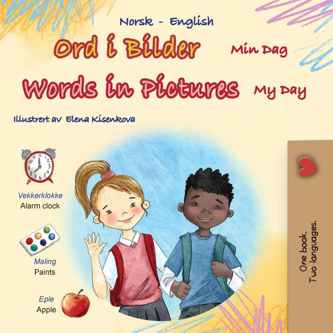 Words in Pictures - My Day (Norwegian English Bilingual Children’s Book)