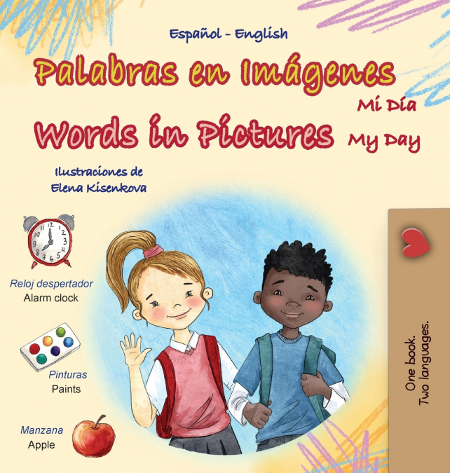 Words in Pictures - My Day (Spanish English Bilingual Children’s Book)