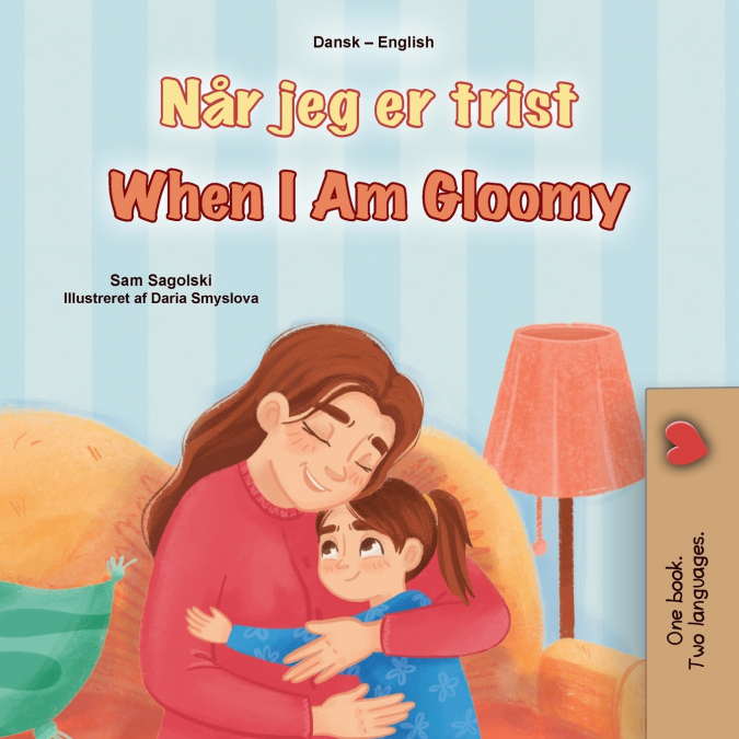 When I am Gloomy (Danish English Bilingual Children’s Book)