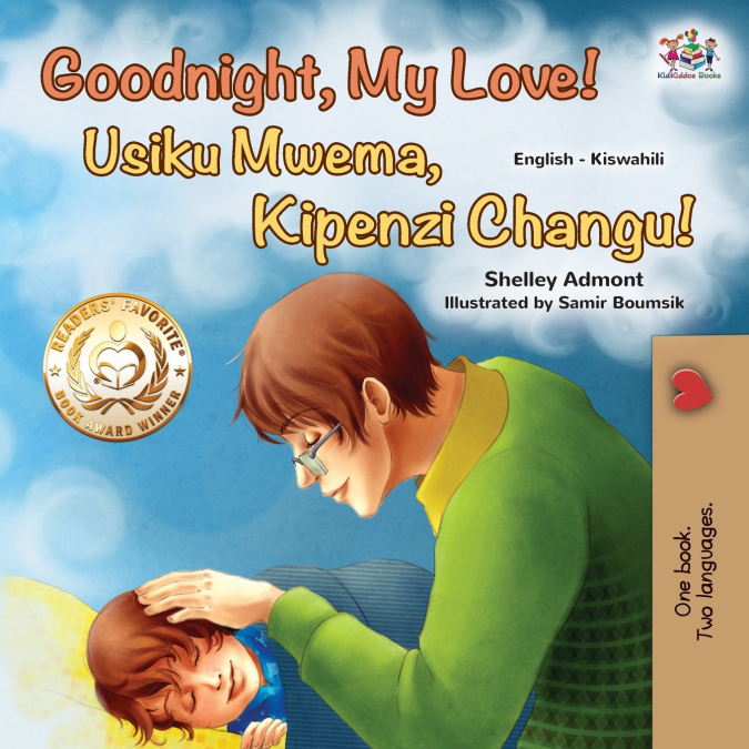 Goodnight, My Love! (English Swahili Bilingual Children’s Book)