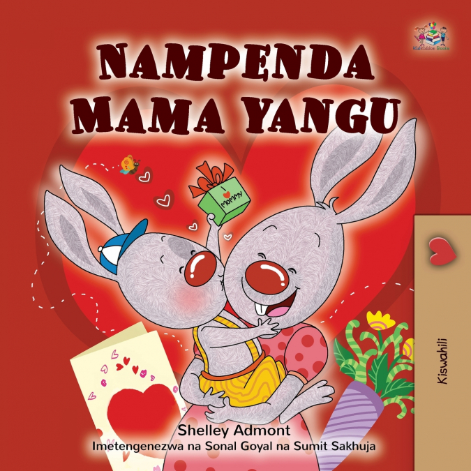 I Love My Mom (Swahili Children’s Book)