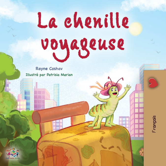 The Traveling Caterpillar (French Children’s Book)