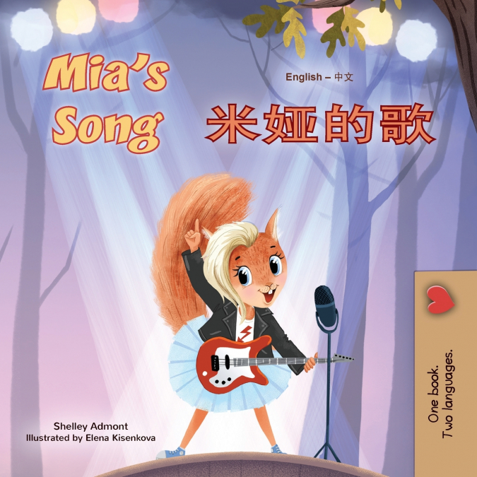 Mia’s Song  (English Chinese Simplified Bilingual Children’s Book)