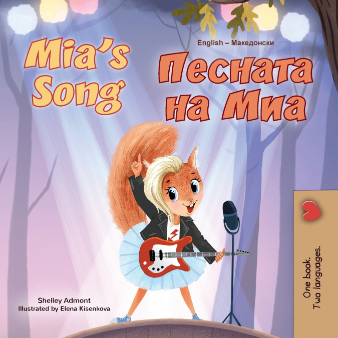 Mia’s Song  (English Macedonian Bilingual Book for Kids)