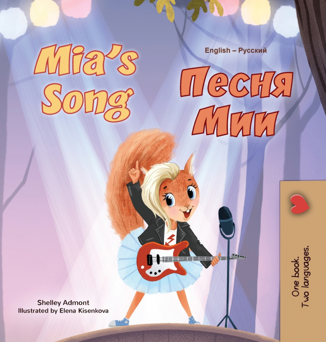 Mia’s Song  (English Russian Bilingual Children’s Book)