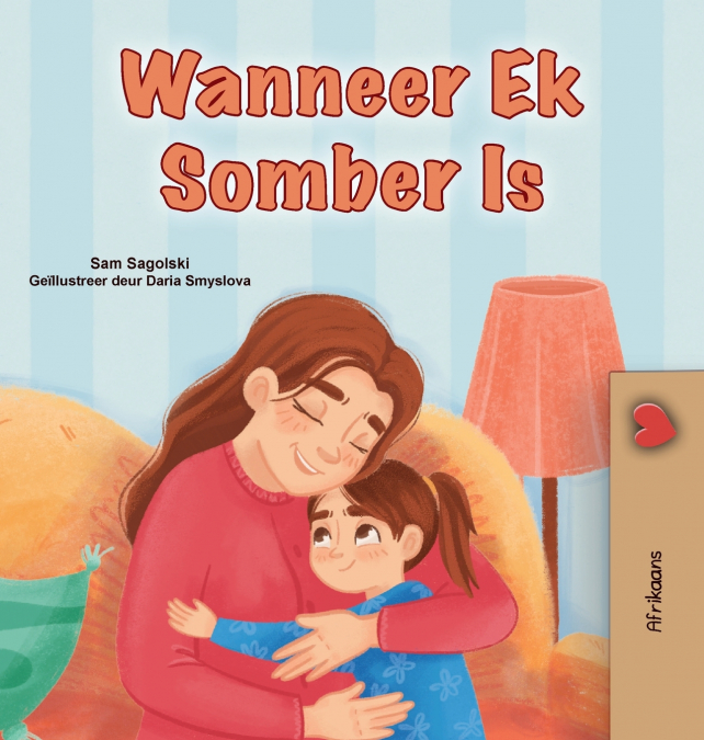 When I am Gloomy (Afrikaans Children’s Book)