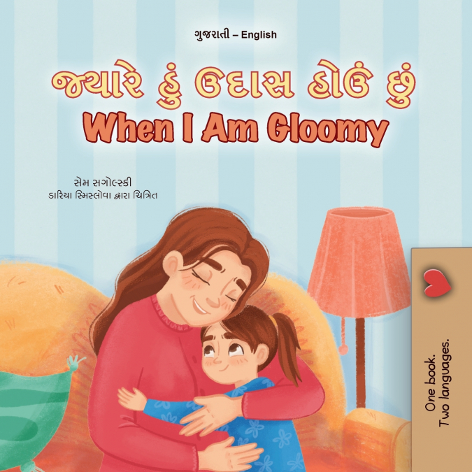 When I am Gloomy (Gujarati English Bilingual Children’s Book)