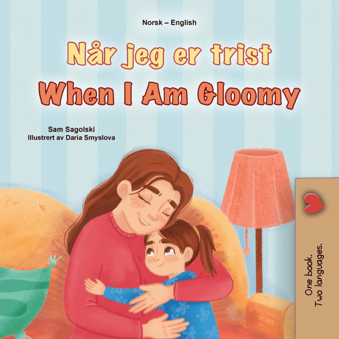 When I am Gloomy (Norwegian English Bilingual Children’s Book)