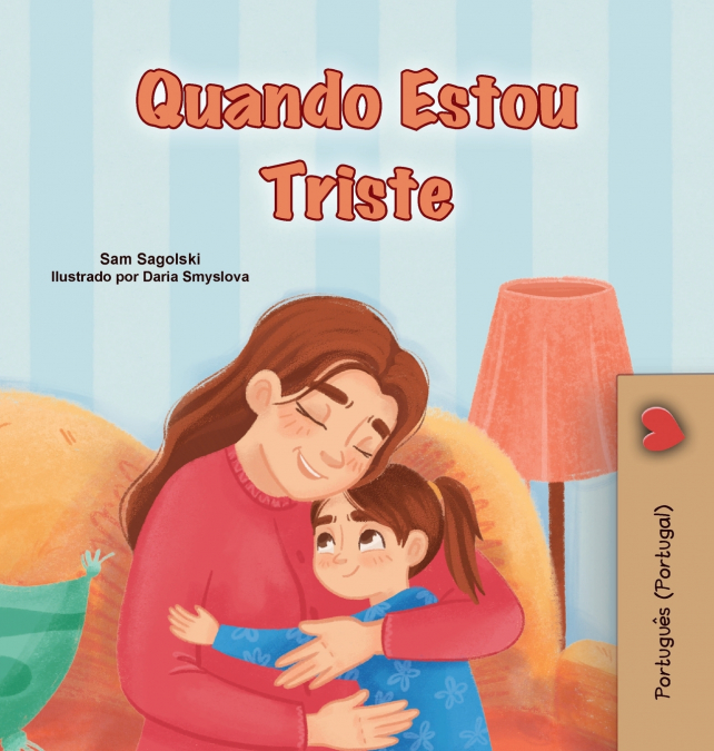 When I am Gloomy (Portuguese Children’s Book - Portugal)