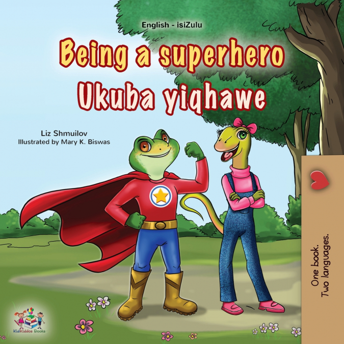 Being a Superhero (English Zulu Bilingual Children’s Book)